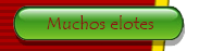 MUCHOS ELOTES